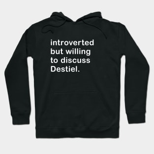 Introverted But Willing To Discuss Destiel Hoodie